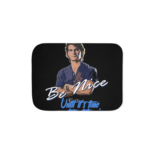 Sherpa Blanket with Be Nice Until It's Time to Not Be Nice T-Shirt Design