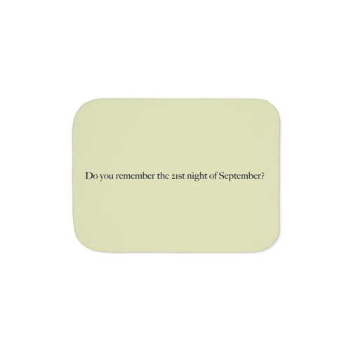 Do You Remember the 21st Night of September Sherpa Blanket