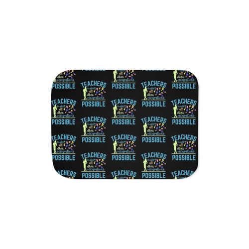 Teachers Make All Other Occupations Possible Sherpa Blanket