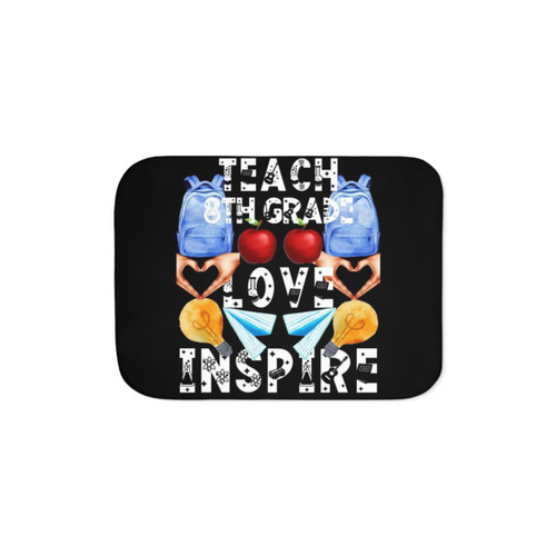Teach, Love, Inspire Sherpa Blanket - 8th Grade Teacher Gift
