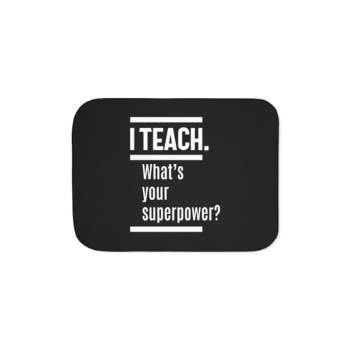 Teach with Superpower Sherpa Blanket