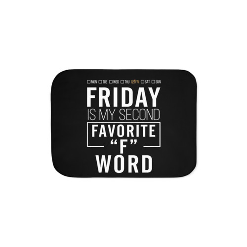 Funny Sherpa Blanket with 'Friday is My Second Favorite F-Word' Text