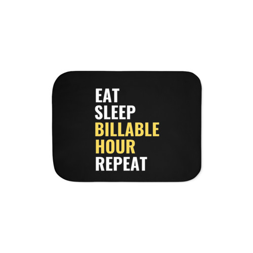 Eat Sleep Billable Hour Repeat Sherpa Blanket