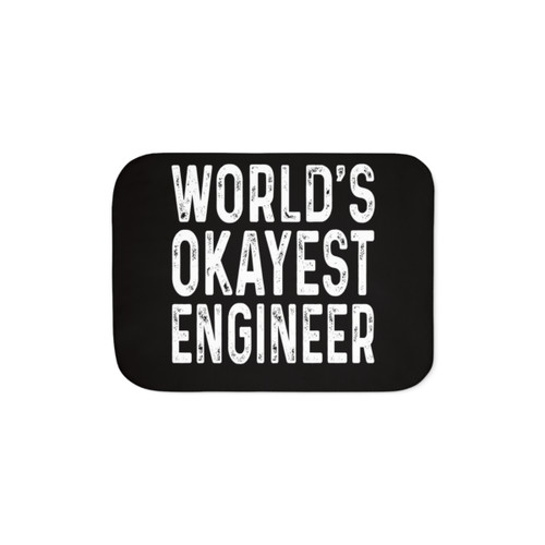 Worlds Okayest Engineer Sherpa Blanket