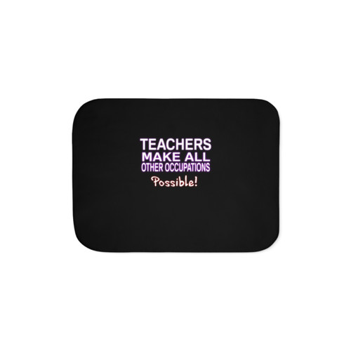 TEACHERS MAKE ALL POSSIBLE Sherpa Blanket