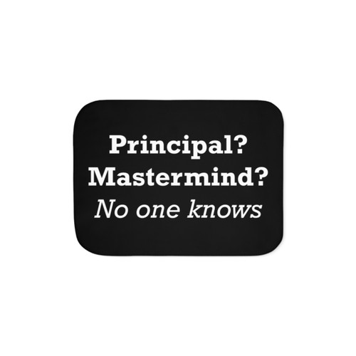 Sherpa Blanket - Principal, Mastermind? No One Knows