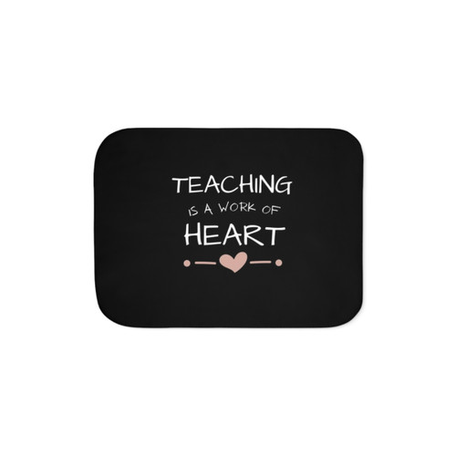 Teaching Is A Work Of Heart Sherpa Blanket