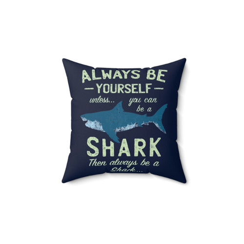 Always Be a Shark Pillow - Cute and Playful Kids Bedding