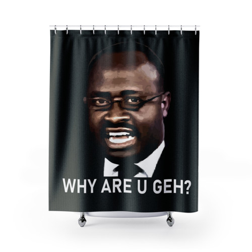 Funny Why Are You Geh Meme Shower Curtains
