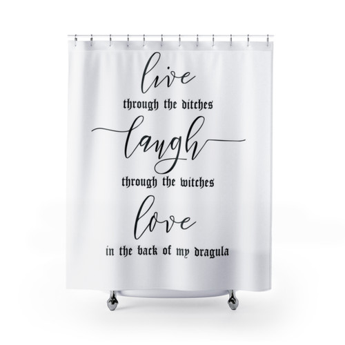 Live Laugh Love Dragula Shower Curtains
