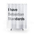 I HAVE (Sebastian Stan) Standards Shower Curtain