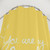 Sunshine-themed shower curtain with cheerful text design