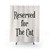 Reserved for the Cat Shower Curtains
