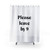 Funny Shower Curtains with Quote 'Please Leave by 9'