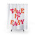 Preppy TAKE IT EASY Shower Curtains