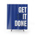 Motivational Get It Done Shower Curtains