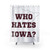 University of Iowa Shower Curtains - Hate the Hawkeyes
