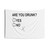 Are You Drunk? Yes/No Checkbox Tapestry