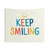 Colorful Keep Smiling Inspirational Tapestry