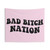 Bad Bitch Nation Tapestry Wall Hanging