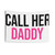 Call Her Daddy Tapestry - Trendy Dorm & Apartment Decor