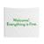 Welcome Everything is Fine Tapestry Wall Hanging