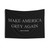 Moody Grey Aesthetic Tapestry with MAKE AMERICA GREY AGAIN Text