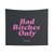 Trendy Motivational Tapestry - Bad Bitches Only (Period)