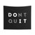 Motivational "Don't Quit" Tapestry for Workout and Fitness Inspiration"