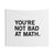You're Not Bad At Math Tapestry