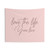 Baby Pink Tapestry with Uplifting Typography