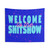 Welcome to the Shitshow Tapestry Wall Art