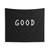 Good Tapestry - Motivational Wall Hanging