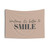 Motivational Tapestry with Inspirational Quote - Sometimes It's Better to Smile