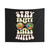 Stay Trippy Little Hippie Tapestry