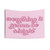 Everything is Gonna Be Alright Motivational Tapestry