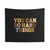 Motivational quote tapestry featuring the text 'You Can Do Hard Things'