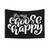 Always Choose Happy Tapestry