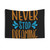 Inspirational motivational quote tapestry with Never Stop Dreaming text