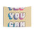 Motivational Yes You Can Typography Tapestry