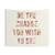 Inspirational Be The Change Tapestry Wall Hanging