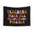 Retro Tapestry Featuring Teachers Make All Occupations Possible Quote