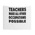 Teachers Make All Other Occupations Possible Tapestry