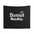 Blessed Mama Mother's Day Tapestry