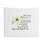 Sunflower Advice Tapestry - Uplifting Home Decor