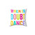 When In Doubt Dance! Pillow with Inspiring Quote