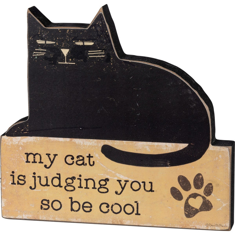 Cat Is Judging You - Cat Table Sign