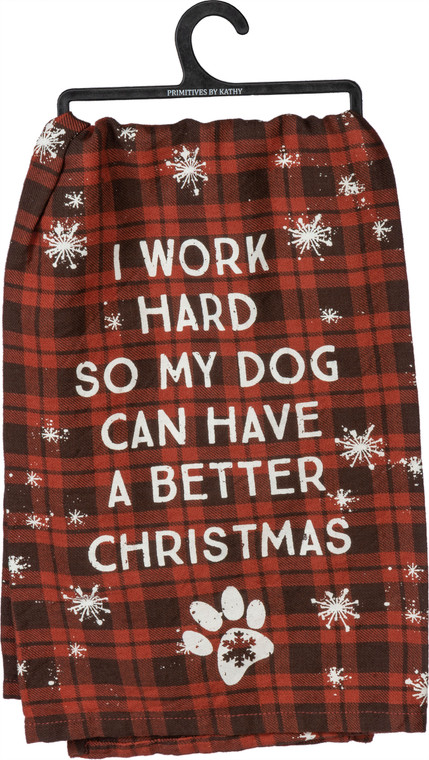 I Work Hard - Dog Christmas Kitchen Towel