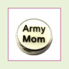 Army Mom White Round (Silver Base) Floating Charm