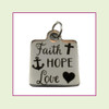 O-Ring Charm:  Faith Hope Love 16mm Square Silver Stainless Steel